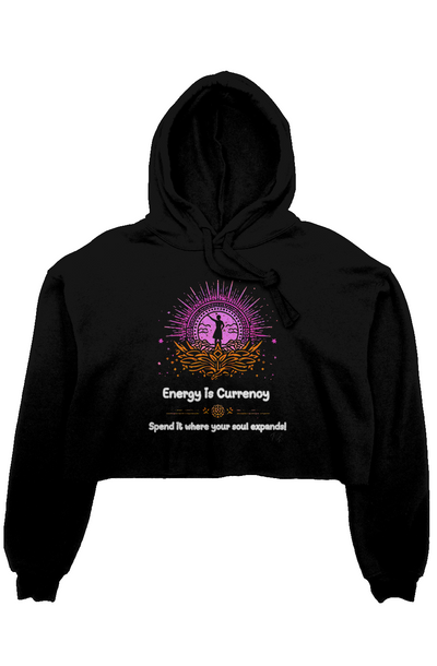 Women’s Crop Fleece Hoodie – Energy Is Currency