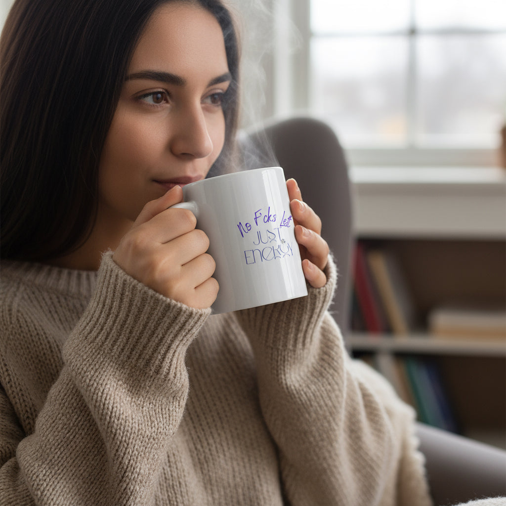 No F*cks Left Just Energy Mug – Funny Spiritual Coffee Cup for Lightworkers, Sassy Mindfulness Gift, White Glossy Mug